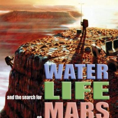Water And The Search For Life On Mars (Pb 2005) (Springer Praxis Books)