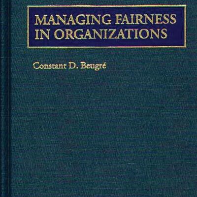 Managing Fairness in Organizations