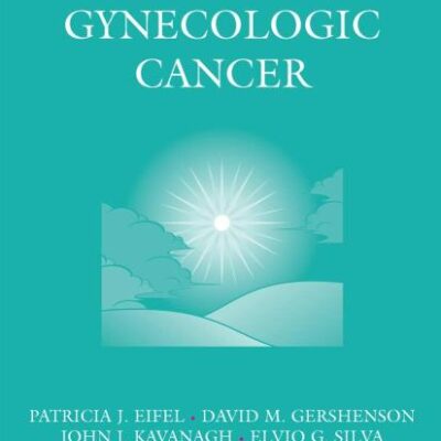 GYNECOLOGIC CANCER (M.D. ANDERSON CANCER CARE SERIES, VOLUME 5)