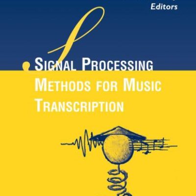 SIGNAL PROCESSING METHODS FOR MUSIC TRANSCRIPTION (HB)