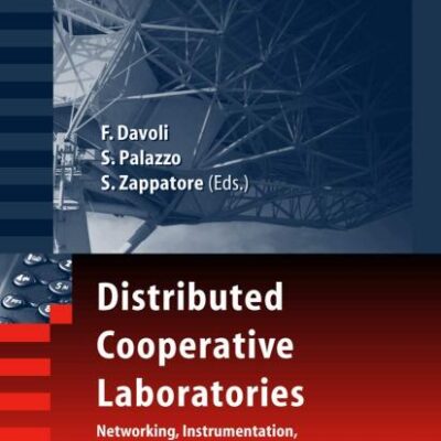 DISTRIBUTED COOPERATIVE LABORATORIES: NETWORKING, INSTRUMENTATION, AND MEASUREMENTS