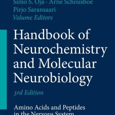 HANDBOOK OF NEUROCHEMISTRY AND MOLECULAR NEUROBIOLOGY 3ED: AMINO ACIDS AND PEPTIDES IN THE NERVOUS SYSTEM