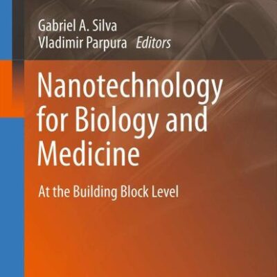 Nanotechnology for Biology and Medicine