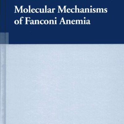 MOLECULAR MECHANISMS OF FANCONI ANEMIA (HB)