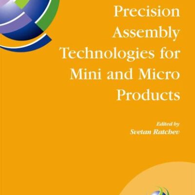 PRECISION ASSEMBLY TECHNOLOGIES FOR MINI AND MICRO PRODUCTS (HB)
