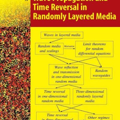 Wave Propagation and Time Reversal in Randomly Layered Media (Stochastic Modelling and Applied Probability Book 56)