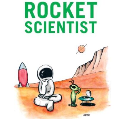 SEVEN SECRETS OF HOW TO THINK LIKE A ROCKET SCIENTIST