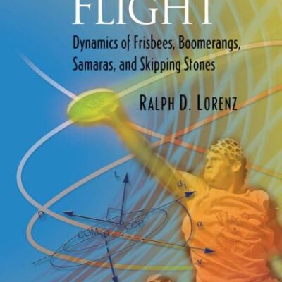 SPINNING FLIGHT: DYNAMICS OF FRISBEES, BOOMERANGS, SAMARAS, AND SKIPPING STONES