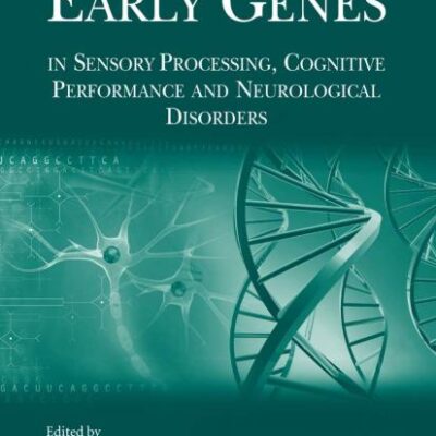 IMMEDIATE EARLY GENES IN SENSORY PROCESSING, COGNITIVE PERFORMANCE AND NEUROLOGICAL DISORDERS
