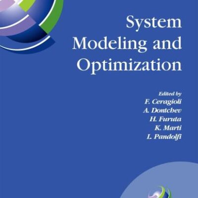SYSTEM MODELING AND OPTIMIZATION: Proceedings of the 22nd IFIP TC7 Conference held from , July 18-22, 2005, Turin, Italy: 199 (IFIP Advances in Information and Communication Technology)