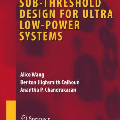 SUB-THRESHOLD DESIGN FOR ULTRA LOW-POWER SYSTEMS (HB)
