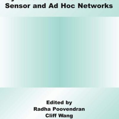 SECURE LOCALIZATION AND TIME SYNCHRONIZATION FOR WIRELESS SENSOR AND AD HOC NETWORKS (ADVANCES IN INFORMATION SECURITY , VOL. 30 )
