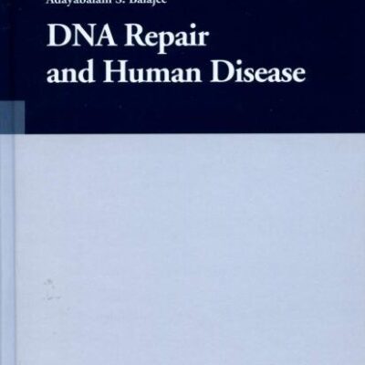 DNA REPAIR AND HUMAN DISEASE (HB)