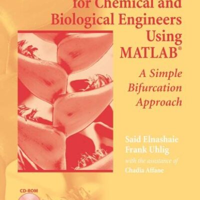 NUMERICAL TECHNIQUES FOR CHEMICAL AND BIOLOGICAL ENGINEERS USING MATLAB®: A SIMPLE BIFURCATION APPROACH