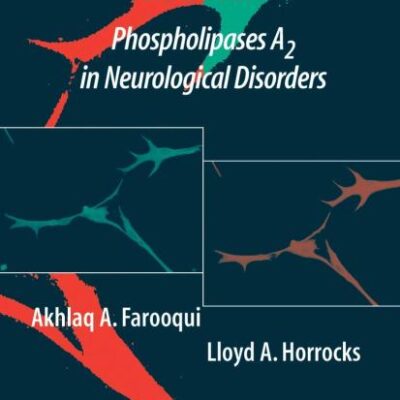 GLYCEROPHOSPHOLIPIDS IN THE BRAIN: PHOSPHOLIPASES A2 IN NEUROLOGICAL DISORDERS