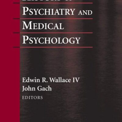 HISTORY OF PSYCHIATRY AND MEDICAL PSYCHOLOGY (HB)