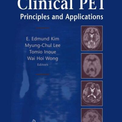 CLINICAL PET: PRINCIPLES AND APPLICATIONS