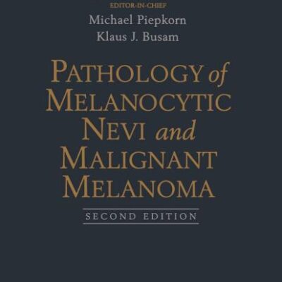 PATHOLOGY OF MELANOCYTIC NEVI AND MALIGNANT MELANOMA