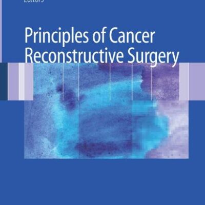 PRINCIPLES OF CANCER RECONSTRUCTIVE SURGERY