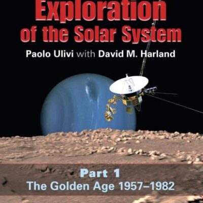 Robotic Exploration of the Solar System: Part I: the Golden Age 1957-1982