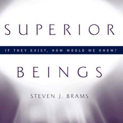 Superior Beings 2Ed: If They Exist, How Would We Know? (-B): If They Exist, How Would We Know?, Game-theoretic Implications of Omnipotence, Omniscience, Immortality, and Incomprehensibility