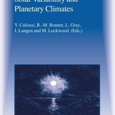 SOLAR VARIABILITY AND PLANETARY CLIMATES: 23 (Space Sciences Series of ISSI)