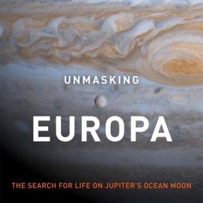 Unmasking Europa: the Search for Life on Jupiter's Ocean Moon