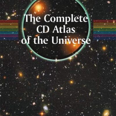 THE COMPLETE CD GUIDE TO THE UNIVERSE: Pratical Astronomy (The Patrick Moore Practical Astronomy Series)