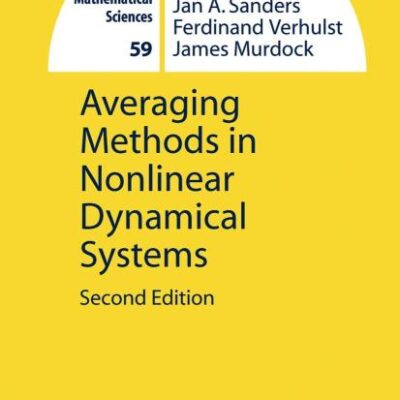 AVERAGING METHODS IN NONLINEAR DYNAMICAL SYSTEMS, 2ND EDITION (APPLIED MATHEMATICAL SCIENCES, VOLUME 59)