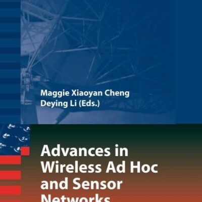 ADVANCES IN WIRELESS AD HOC AND SENSOR NETWORKS (SIGNALS AND COMMUNICATION TECHNOLOGY)