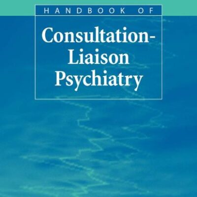 HANDBOOK OF CONSULTATION-LIAISON PSYCHIATRY