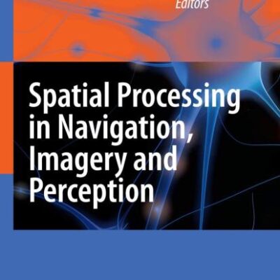 SPATIAL PROCESSING IN NAVIGATION, IMAGERY AND PERCEPTION (HB)