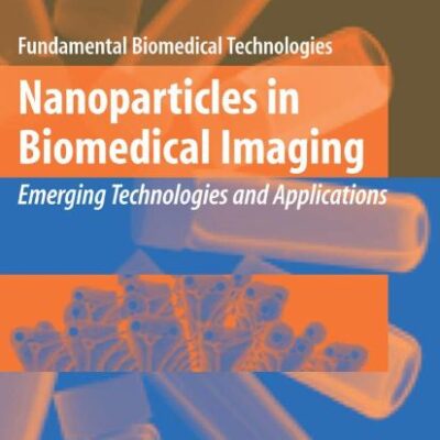 NANOPARTICLES IN BIOMEDICAL IMAGING: EMERGING TECHNOLOGIES AND APPLICATIONS
