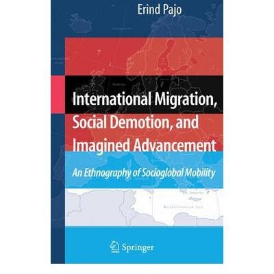 International Migration, Social Demotion, And Imagined Advancement