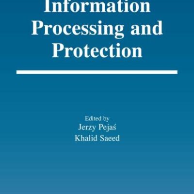 ADVANCES IN INFORMATION PROCESSING AND PROTECTION (HB)