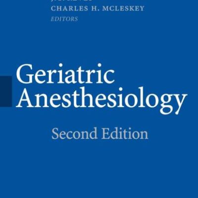 GERIATRIC ANESTHESIOLOGY 2ND EDITION