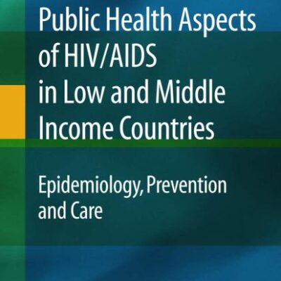 Public Health Aspects of Hiv/aids in Low and Middle Income Countries