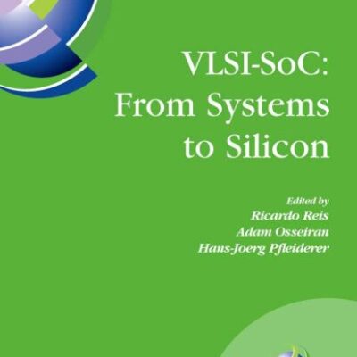 VLSI-SOC: FROM SYSTEMS TO SILICON