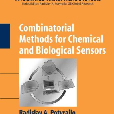COMBINATORIAL METHODS FOR CHEMICAL AND BIOLOGICAL SENSORS (INTEGRATED ANALYTICAL SYSTEMS)