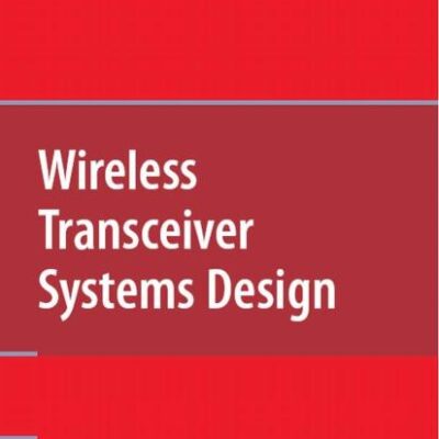 WIRELESS TRANSCEIVER SYSTEMS DESIGN