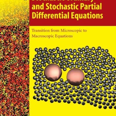 STOCHASTIC ORDINARY AND STOCHASTIC PARTIAL DIFFERENTIAL EQUATIONS (HB)