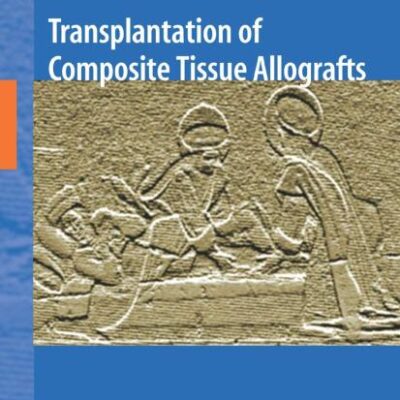 TRANSPLANTATION OF COMPOSITE TISSUE ALLOGRAFTS (HB)