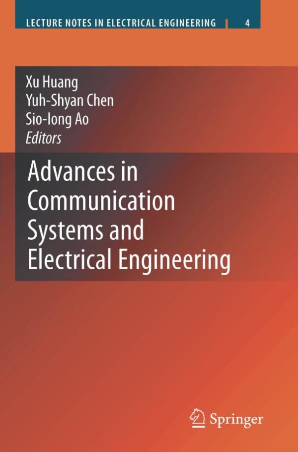 Advances in Communication Systems and Electrical Engineering (Lecture Notes Electrical Engineering) (Lecture Notes in Electrical Engineering)
