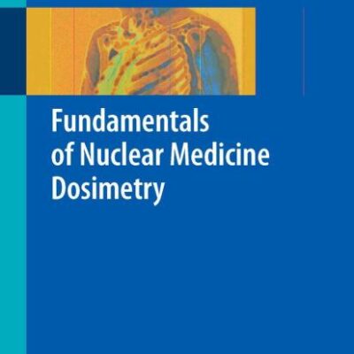FUNDAMENTALS OF NUCLEAR MEDICINE DOSIMETRY