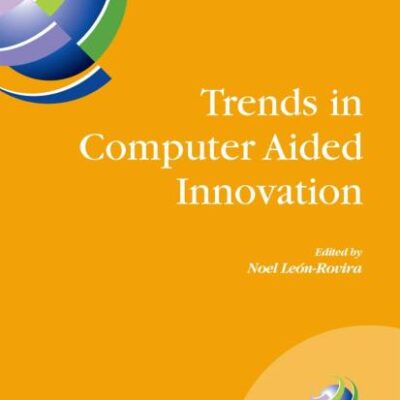 TRENDS IN COMPUTER AIDED INNOVATION (HB)