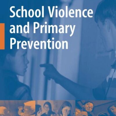 SCHOOL VIOLENCE AND PRIMARY PREVENTION