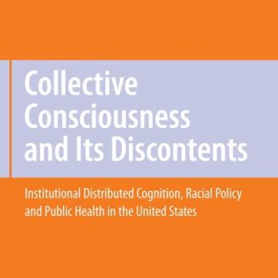 COLLECTIVE CONSCIOUSNESS AND ITS DISCONTENTS