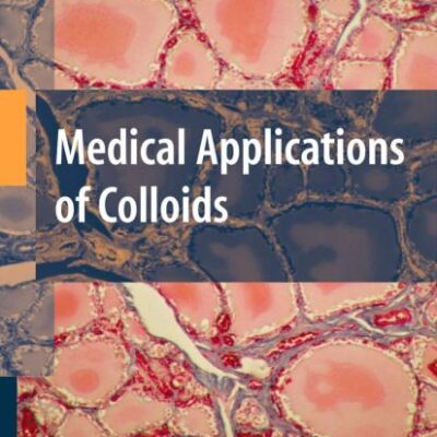 MEDICAL APPLICATIONS OF COLLOIDS (HB)