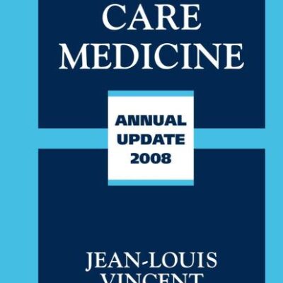 INTENSIVE CARE MEDICINE: ANNUAL UPDATE 2008