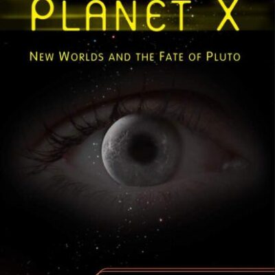 HUNT FOR PLANET X: NEW WORLDS AND FATE OF PLUTO